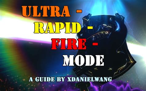 Ultra Rapid Fire (U.R.F) makes long.